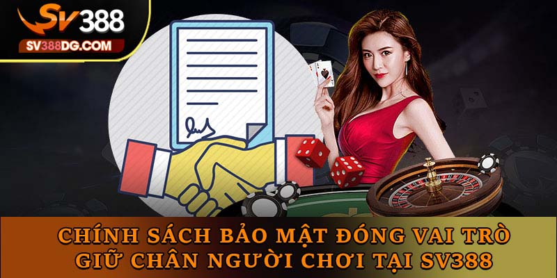 Chính sách bảo mật đóng vai trò giữ chân người chơi tại nhà cái Chính sách bảo mật đóng vai trò giữ chân người chơi tại nhà cái